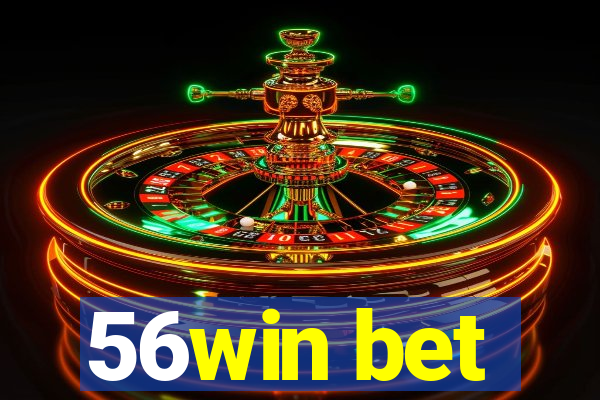 56win bet
